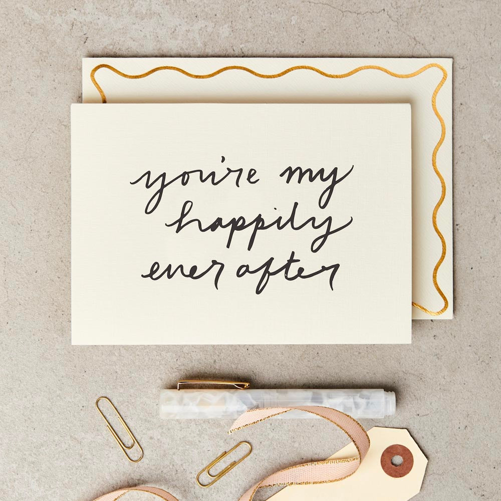 You’re My Happily Ever After Card