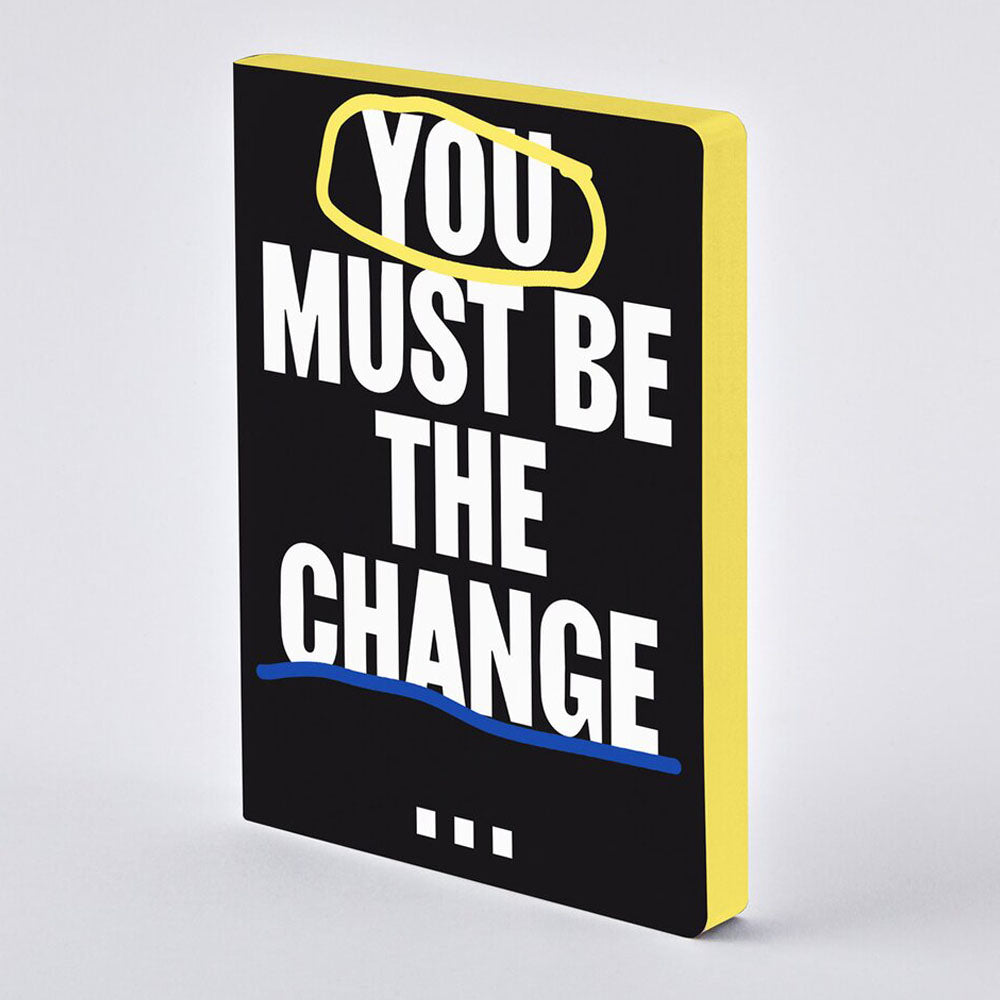You Must Be The Change Graphic Notebook | nuuna | Dotted Notebooks
