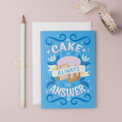 Cake Is Always The Answer Card | Ricicle Cards | Birthday